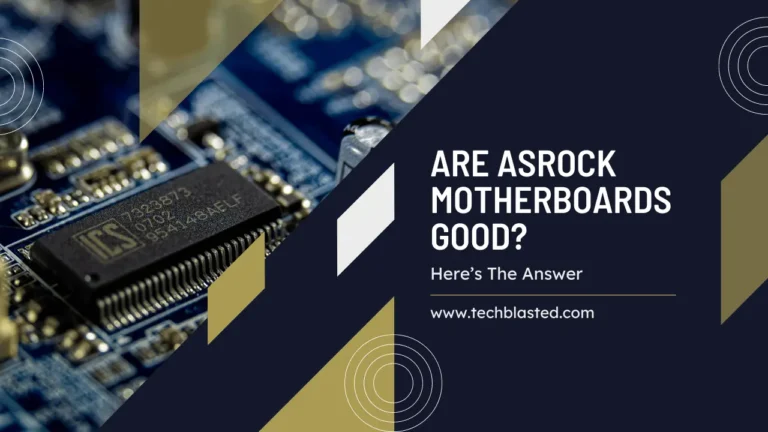 Are ASRock Motherboards Good